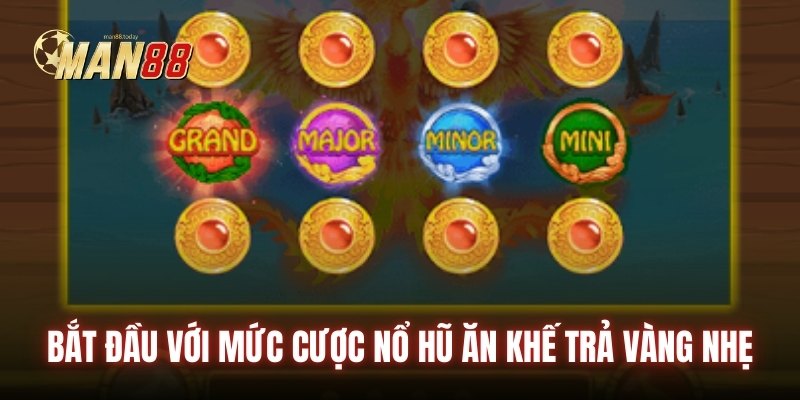 Bắt đầu với mức cược nổ hũ Ăn Khế Trả Vàng nhẹ